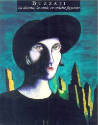 Buzzati, la donna, la città - In copertina:  Primo amore, 1930